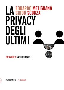 Eduardo Meligrana, Guido Scorza – La privacy degli ultimi (2022)
