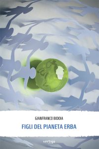 Gianfranco Bidoia – Figli del pianeta Erba (2022)
