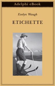 Evelyn Waugh – Etichette (2022)
