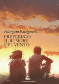 Rosangela Bonsignorio - Preferisco il rumore del vento (2022)