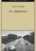 Evelyn Waugh - In Abissinia (2022)