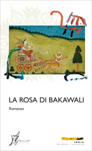 Anonimo indiano – La rosa di Bakawali (2022)