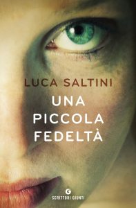 Luca Saltini – Una piccola fedeltà (2018)