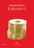 Ismail Kadare - Il dossier O. (2022)