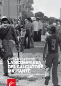 Guy Chiappaventi - La scomparsa del calciatore militante (2022)