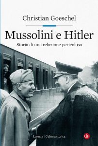 Christian Goeschel – Mussolini e Hitler (2019)