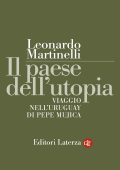 Leonardo Martinelli - Il paese dell'utopia (2015)