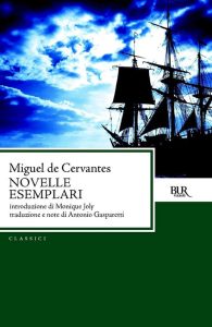 Miguel De Cervantes – Novelle esemplari (2013)