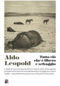 Aldo Leopold - Tutto ciò che è libero e selvaggio (2022)