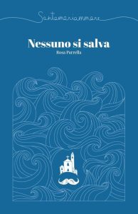 Rosa Parrella – Santamariammare: Nessuno si salva (2022)