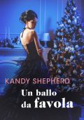 Kandy Shepherd - Un ballo da favola (2021)