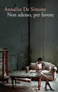 Annalisa De Simone – Non adesso, per favore (2016)