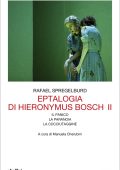 Rafael Spregelburd - Eptalogia di Hieronymus Bosch. Vol. II (2017)
