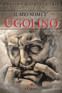 Massimo Gregori Grgič – Il mio nome è Ugolino (2021)