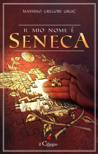 Massimo Gregori Grgič – Il mio nome è Seneca (2018)