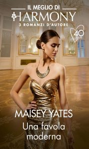 Maisey Yates – Una favola moderna. 3 romanzi (2021)