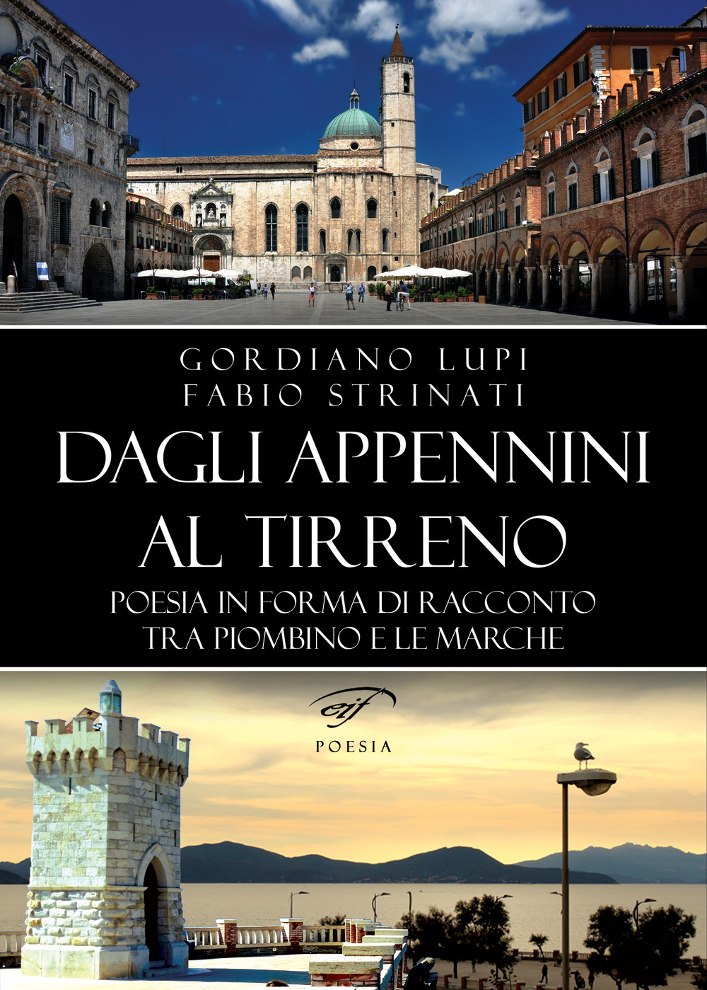 Gordiano Lupi, Fabio Strinati – Dagli Appennini al Tirreno (2022)