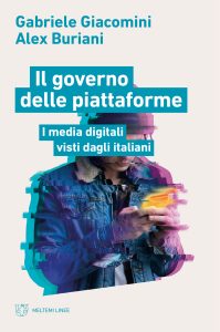 Gabriele Giacomini, Alex Buriani – Il governo delle piattaforme (2022)