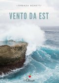 Lorenza Bonetti - Vento da est (2019)