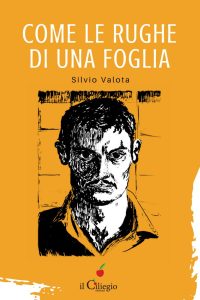 Silvio Valota – Come le rughe di una foglia (2018)