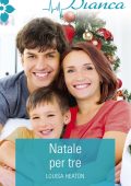Louisa Heaton - Natale per tre (2021)