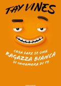 img Tay Vines - Cosa fare se una ragazza bianca si innamora di te (2021)