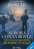 Wladimiro Borchi - Aurora Conan Boyle e il grande segreto di Babbo Natale (2017)