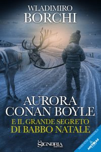 Wladimiro Borchi – Aurora Conan Boyle e il grande segreto di Babbo Natale (2017)