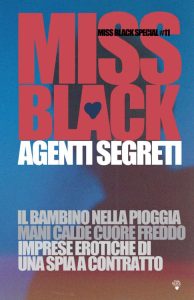 Miss Black – Miss Black special 11. Agenti segreti (2022)
