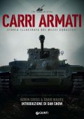 Robin Cross, David Willey - Carri armati. Storia illustrata dei mezzi corazzati (2020)