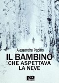 Alessandra Pepino - Il bambino che aspettava la neve (2020)