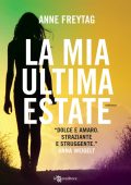 Anne Freytag - La mia ultima estate (2017)