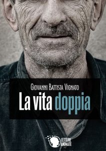 Giovanni Battista Vignato – La vita doppia (2014)