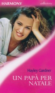Hayley Gardner – Un papà per Natale (2016)
