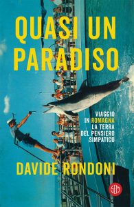Davide Rondoni – Quasi un paradiso (2020)