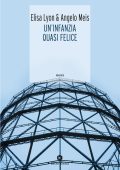 Elisa Lyon, Angelo Meis - Un'infanzia quasi felice (2019)