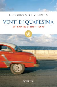 Leonardo Padura Fuentes – Venti di Quaresima (2015)