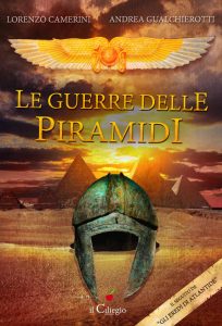 Lorenzo Camerini, Andrea Gualchierotti – Le Guerre delle Piramidi (2018)
