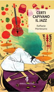 Raffaele Montesano – Certi capivano il jazz (2020)