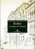John Ruskin - Le pietre di Venezia (2015)