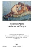 Roberto Pazzi - La stanza sull'acqua (2022)