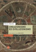 Pietro Omodeo - Creazionismo ed evoluzionismo. Nuova edizione (2022)
