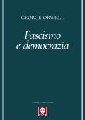 George Orwell - Fascismo e democrazia (2022)
