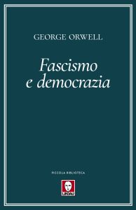 George Orwell – Fascismo e democrazia (2022)