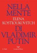 Elena Kostioukovitch - Nella mente di Vladimir Putin (2022)