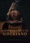 Irene Colabianchi - Addestramento siberiano (Le donne della Siberia vol 1) (2022)
