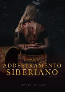 Irene Colabianchi – Addestramento siberiano (Le donne della Siberia vol 1) (2022)