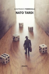 Gianfranco Torricelli – Nato tardi (2022)