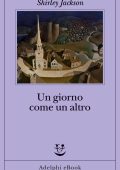 Shirley Jackson - Un giorno come un altro (2022)