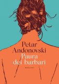 Petar Andonovski - Paura dei barbari (2022)